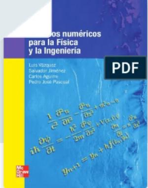 M´ETODOSNUM´ERICOSPARALA F´ISICA Y LA INGENIER´IA